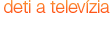 Deti a telev�zia