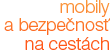 Mobily a bezpe�nos� na cest�ch