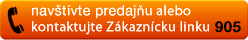 navątívte predajňu, alebo volajte zákaznícku linku 905 navštívte predajňu, alebo volajte zákaznícku linku 905