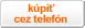 k�pi� cez telef�n