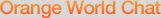 Orange World Chat