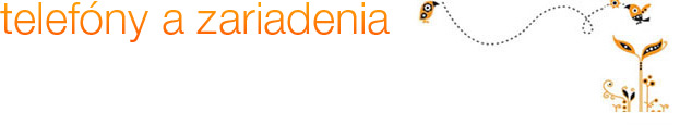 Telef�ny a zariadenia